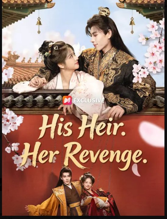 His Heir Her Revenge- Full Drama Movie English Sub