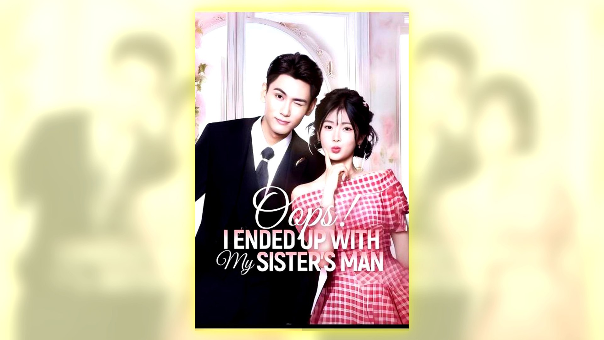 ⁣Oops! I Ended Up With My Sister's Man Part 2 Full Hd