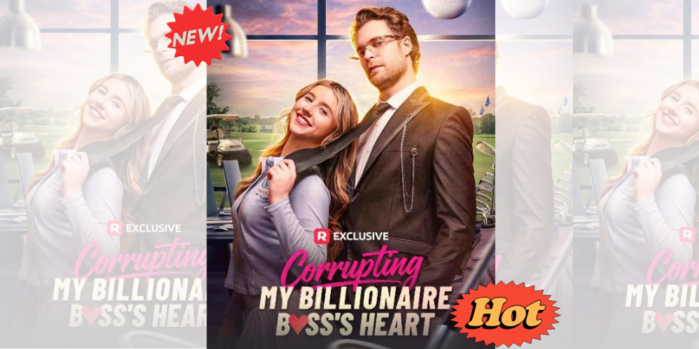 [ NEW HOT 🔥 ] Corrupting My Billionaire Boss's Heart - (2026) FULL EPISODE