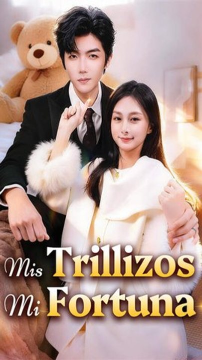 Mis Trillizos, Mi Fortuna - Completo En Español