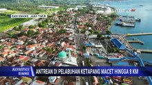 Arus Balik Padat, Antrean Kendaraan Mengular 8 Km di Pelabuhan Ketapang Banyuwangi