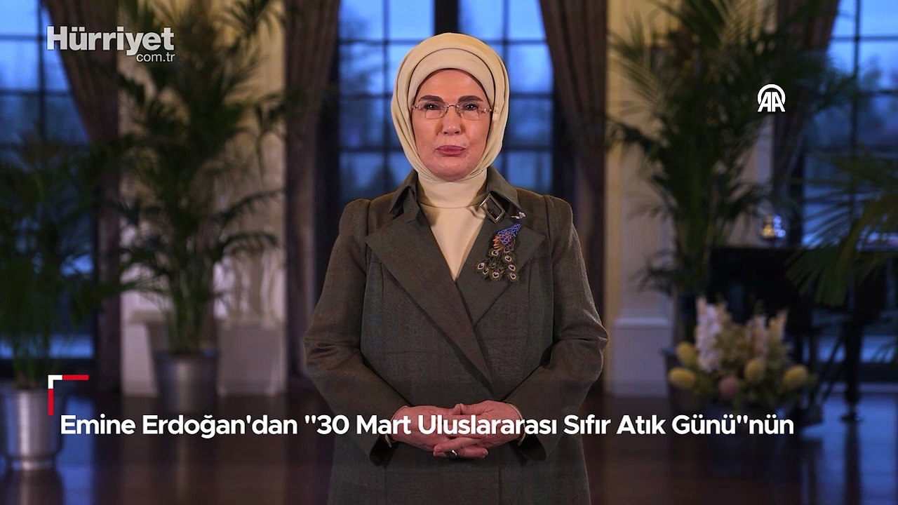 Emine Erdoğan'dan "30 Mart Uluslararası Sıfır Atık Günü"nün 4. yılına ilişkin video mesaj