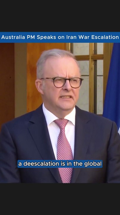 Anthony Albanese Urges De-escalation in Iran War