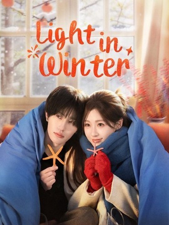 Watch Light in Winter Chinese Drama - ⭐🍉💚FULL MOVIES ENGLISH SUB (2026)