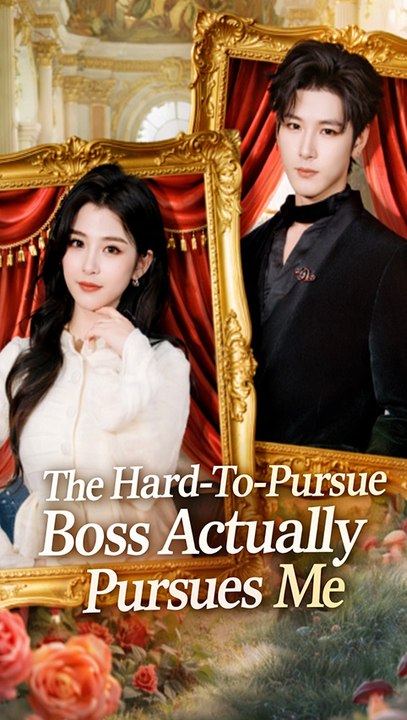 The Hard-To-Pursue Boss Actually Pursues Me - Urban Chinese Drama - Full