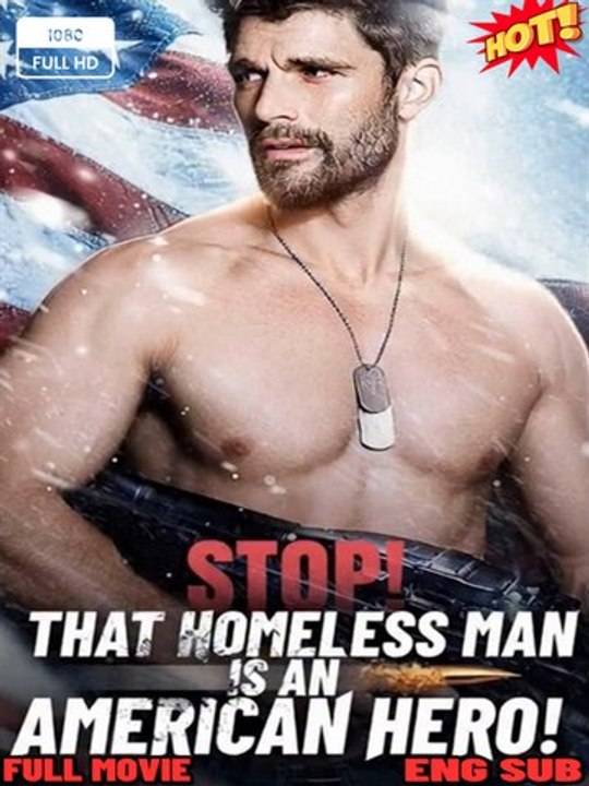 [ HOT 🔥 ] Stop! That Homeless Man Is an American Hero!Movie EngSub