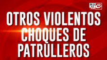 Exclusivo: otros violentos choques de patrulleros