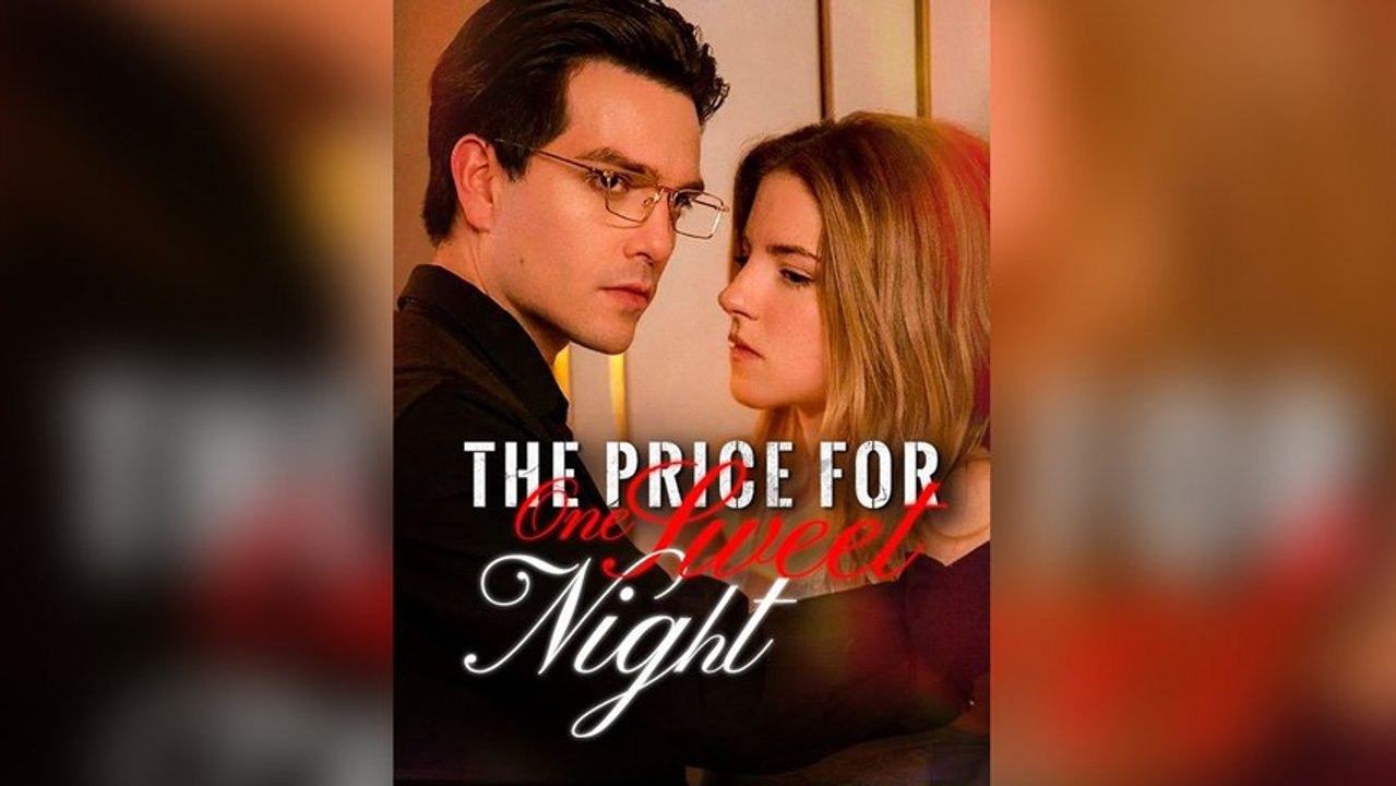 The Price for One Sweet Night Short Drama