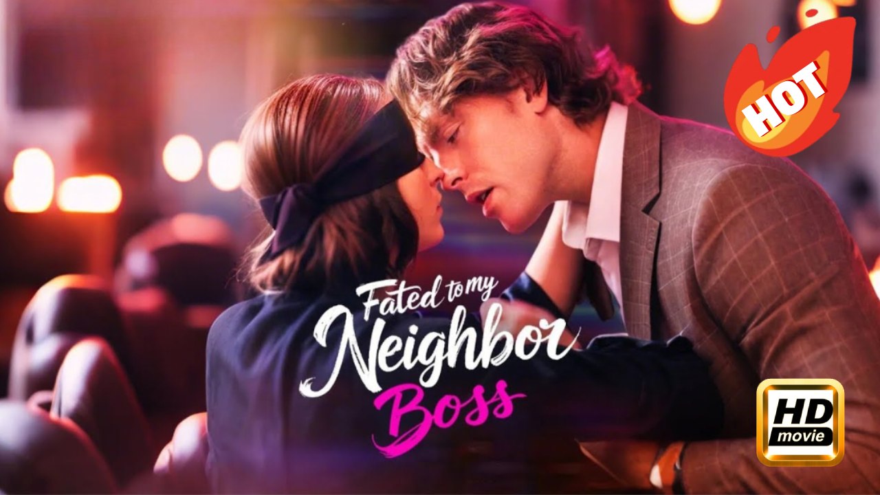 Fated to My Neighbor Boss | Full Movie HD - Drama Romance Sweet Romance Fantasy Romantic Emotional Heartfelt Visually Striking ShortFilms
