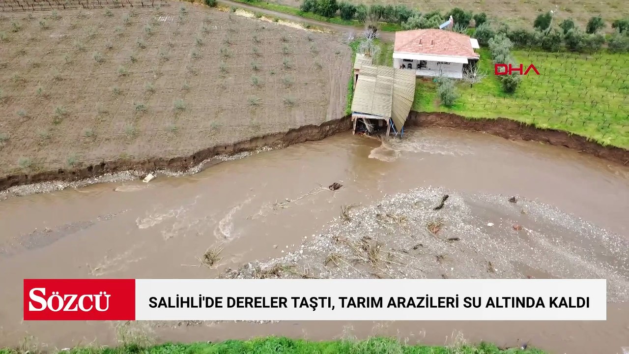 Salihli'de dereler taştı, tarım arazileri su altında kaldı