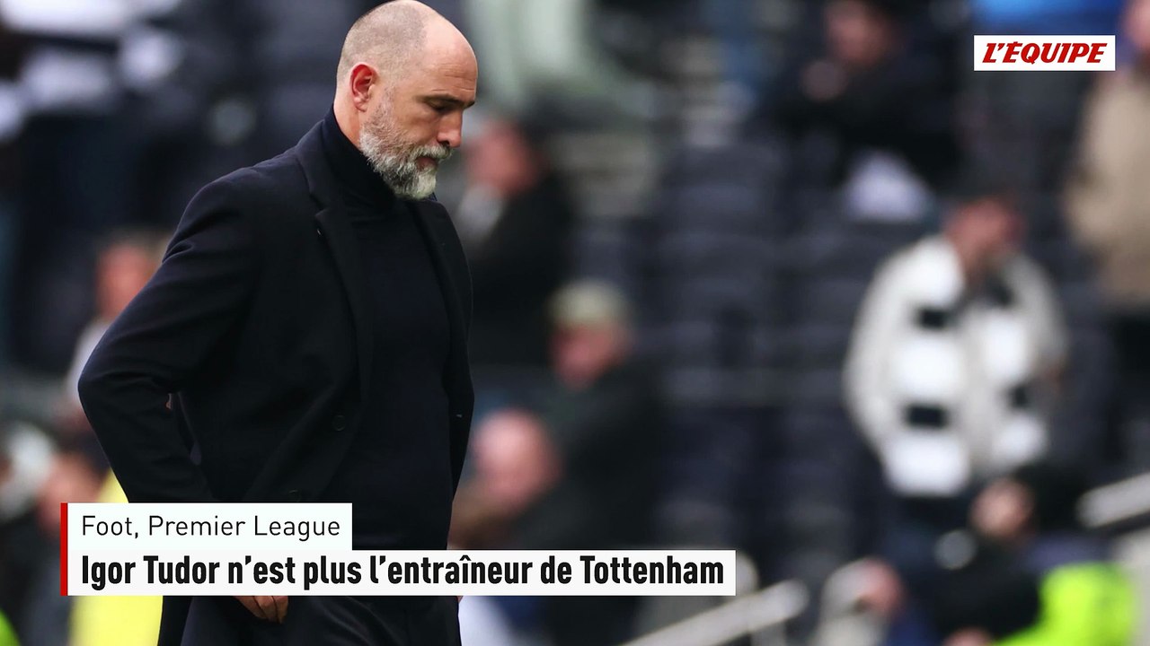 Six semaines après son arrivée, Igor Tudor n'est déjà plus l'entraîneur de Tottenham - Foot - Premier League