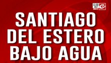 Santiago del Estero bajo el agua: La provincia sigue inundada tras el fuerte temporal
