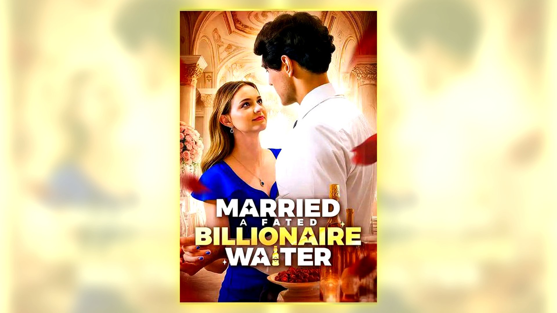 ⁣Married A Fated Billionaire Waiter Full Hd