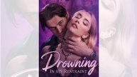 Drowning in His Restraint (2026)_Full movies
