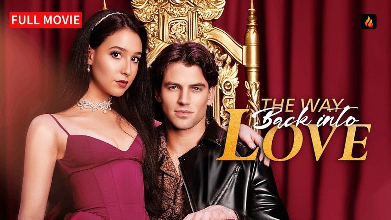 The Way Back into Love FULL MOVIE - He Left Her Dying - Then Returned as a Superstar [Full Movie] - Video Dailymotion