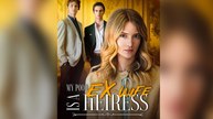 My Poor Ex-Wife Is A Heiress 2026