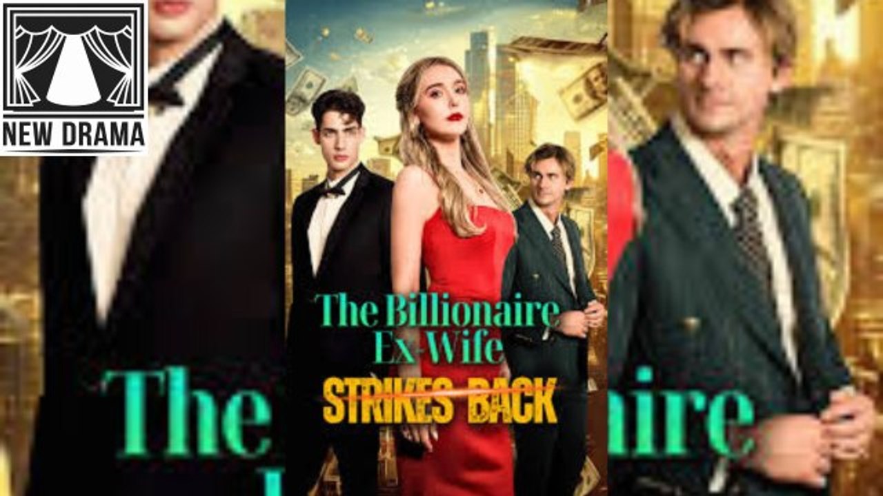 The Billionaire Ex Wife Strikes Back #The Ex Wife's Comeback Strategy dailymotion New Drama 2026 🍏❓⏬🔥 0503 1203 1u56o