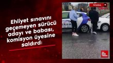 İstanbul'da ehliyet sınavını geçemeyen sürücü adayı ve babası, komisyon üyesine saldırdı