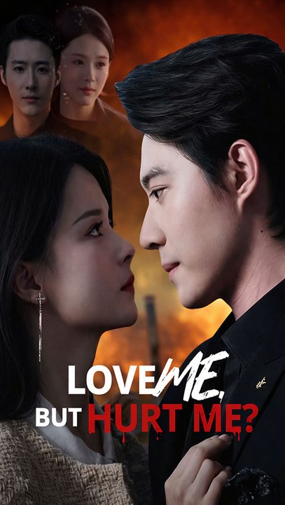 Love Me, but Hurt Me? Un Peligroso Juego de Amor y Odio - FULL - Chinese Drama