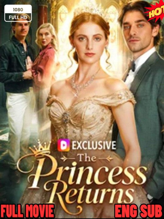 🧡🍏 🔥 (2026) - FULL ENGSUB ** The Princess Return DW Drama English Sub Full HD