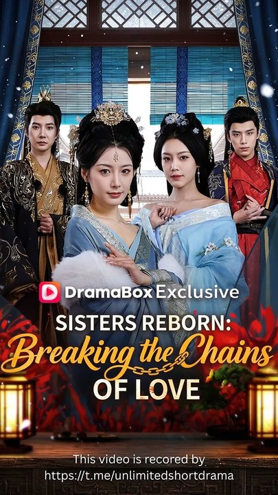 Sisters Reborn: Breaking the Chains of Love (DUBBED) - FULL | Reelshort