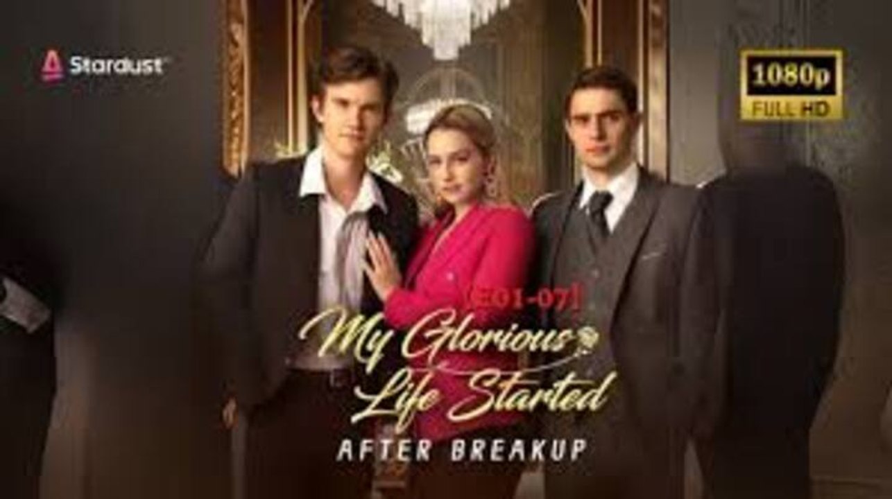 🔥My Glorious Life Started After Breakup