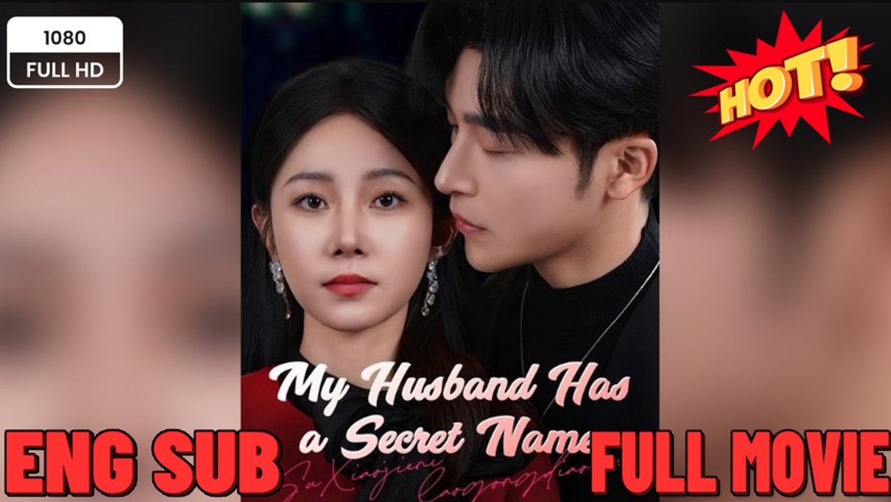 ⭐🍉💚 My Husband Has a Secret Name (DUBBED) - Drama FULL MOVIES ENGLISH SUB