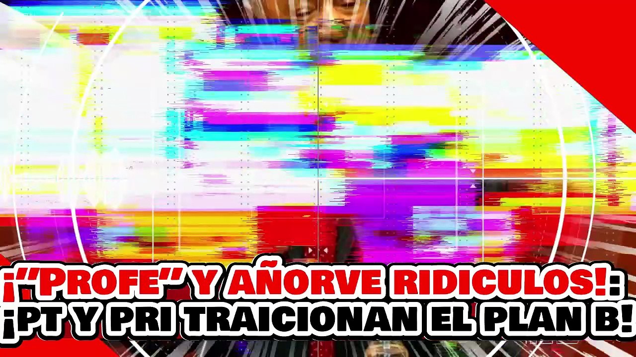🔥🚨¡”PROFE” ANAYA Y AÑORVE RIDICULIZADOS! ¡PT se UNE al PRI y TRAICIONA el PLAN B de la PRESIDENTA!