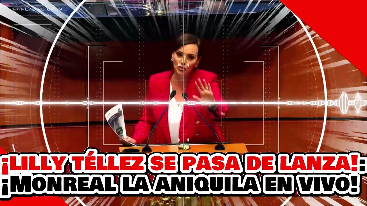 🔥🚨¡LILLY TÉLLEZ SE PASA DE LANZA! ¡EL SENADOR MONREAL la ANIQUILA en VIVO y le CIERRA el HOCICO!