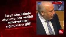 İsrail Meclisinde oturuma ara verildi milletvekilleri sığınaklara gitti