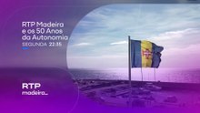 Promo “RTP Madeira e os 50 Anos da Autonomia”