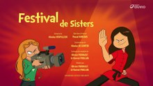 Les Sisters - S3É09 | Festival de Sisters