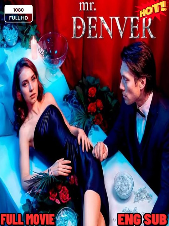 [Hot 2026🔥] Mr. Denver//Drama English Sub Full HD