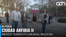 Ciudad Anfibia ll | El Foco