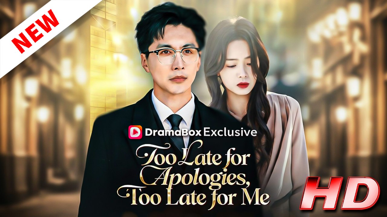 Too Late for Apologies, Too Late for Me (Full Movie 2026)