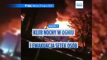 Niemcy. Klub nocny w ogniu. Setki ewakuowanych