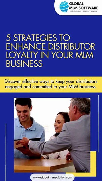 5 Strategies to Enhance Distributor Loyalty in Your MLM Business