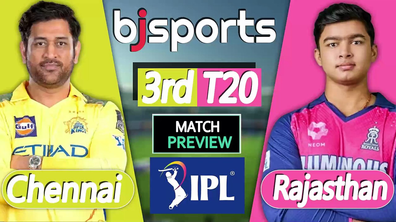 IPL 2026 | Rajasthan Royals vs Chennai Super Kings 3rd T20 Match Preview