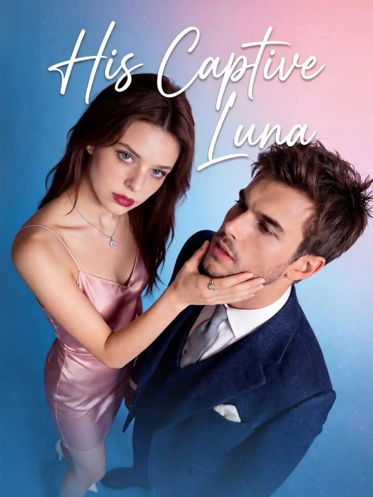 [ HOT 🔥 ] His Captive Luna - FULL | Reelshort