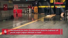 İstanbul'da yağış! Mecidiyeköy metro alt geçidini su bastı
