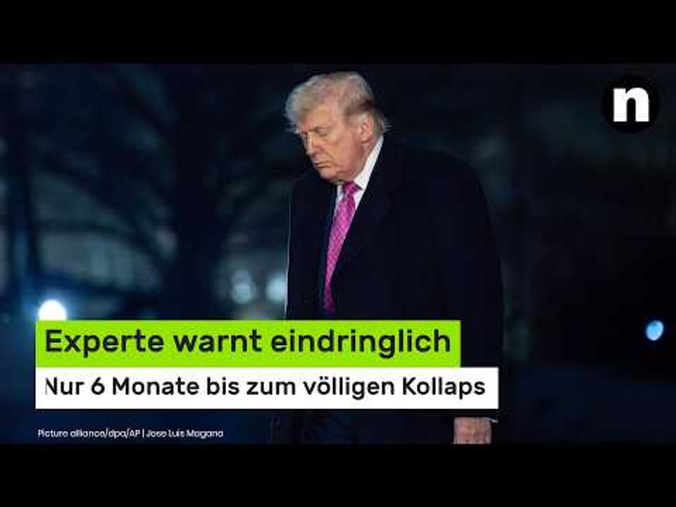 Donald Trump: Experte warnt eindringlich - nur 6 Monate bis zum völligen Kollaps