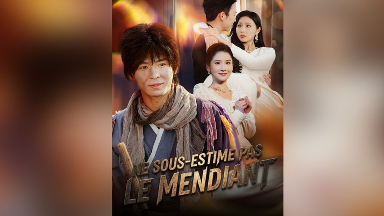 Ne sous-estime pas le mendiant Épisode Complet