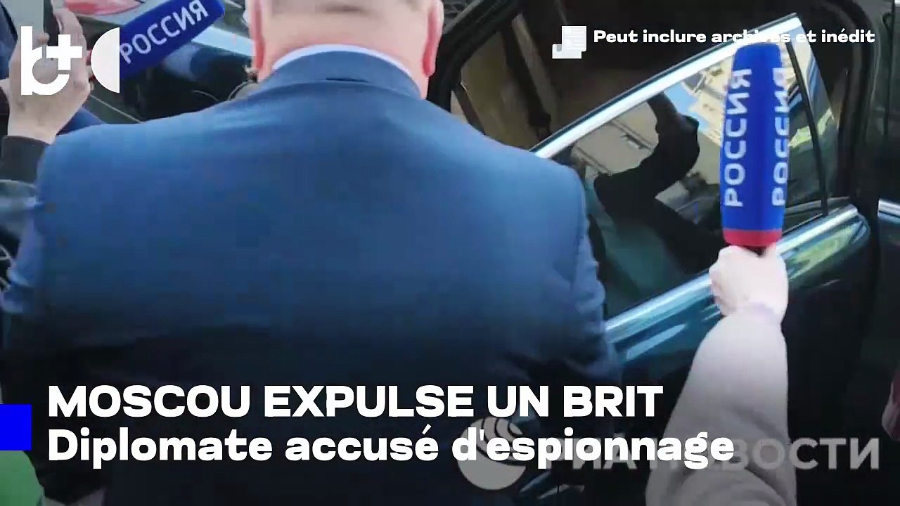 La Russie expulse un diplomate britannique accusé d'espionnage