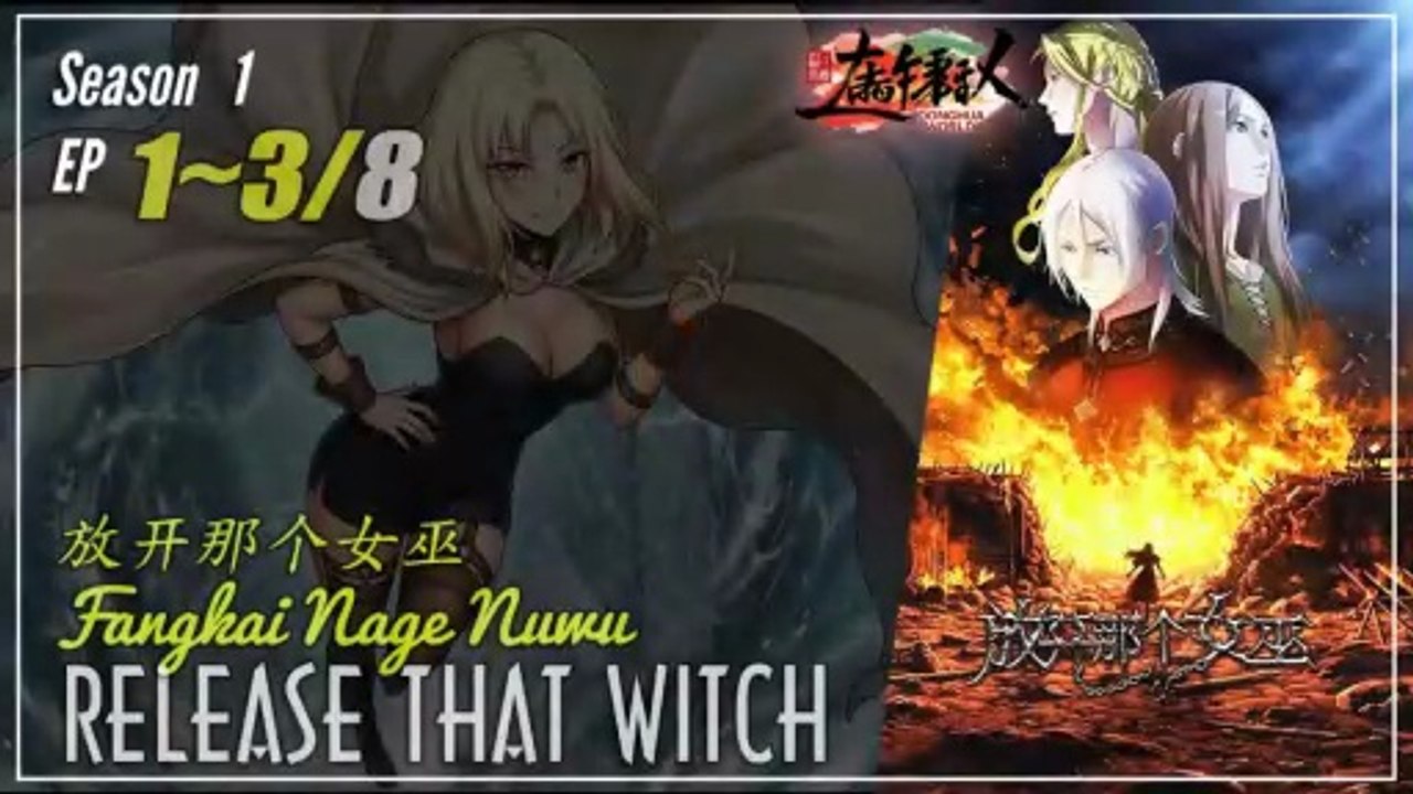 Release that Witch Season 1 EP 1 ~ 3 放开那个女巫 Fangkai Nage Nuwu | Donghua  - 1080P