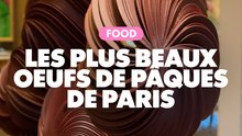 Food : Les plus beaux oeufs de Pâques de Paris