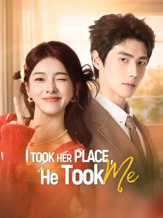 I Took Her Place He Took Me Drama English Sub Full Movie [ New Releases 2026]