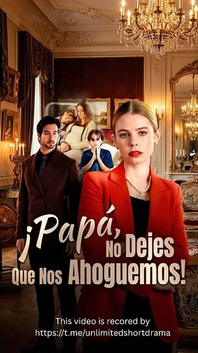 EspañOl ¡Papá, No Dejes Que Nos Ahoguemos! Episódio Completo (Nuevos drama 2026)