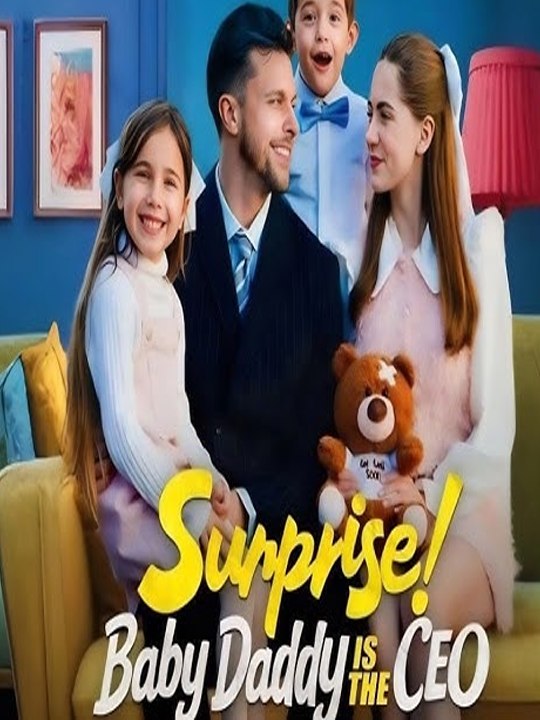 ....Surprise! Baby Daddy Is The CEO- Full Movie English Sub