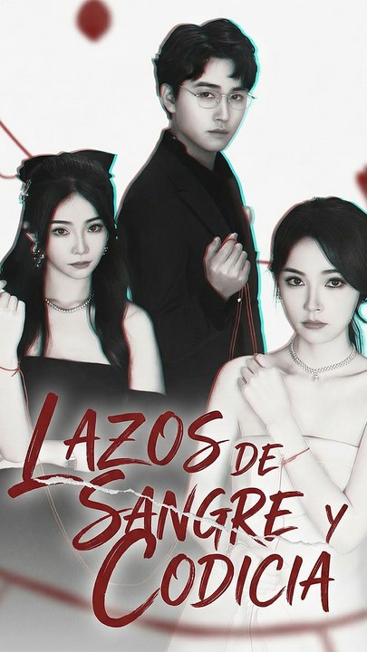 Lazos de sangre y codicia (Doblado) Completo En Español