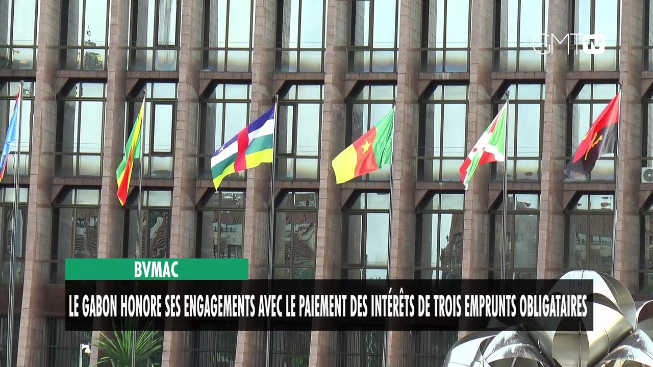[#Reportage] BVMAC : le Gabon paie les intérêts de trois emprunts obligataires
